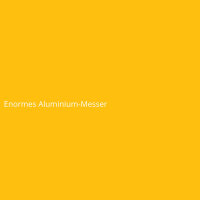 Enormes Aluminium-Messer