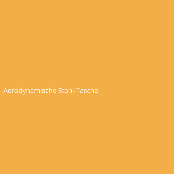 Aerodynamische Stahl-Tasche