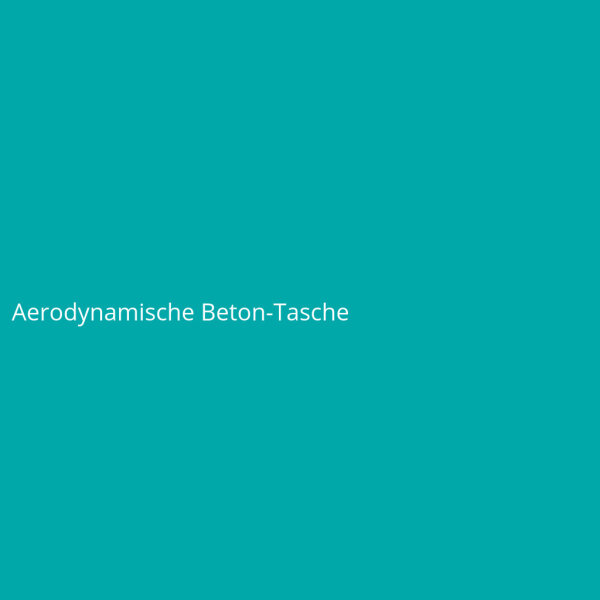 Aerodynamische Beton-Tasche