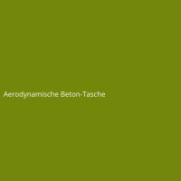 Aerodynamische Beton-Tasche