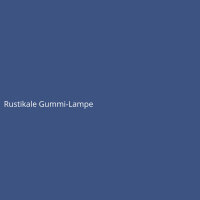 Rustikale Gummi-Lampe