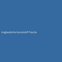 Unglaubliche Kunststoff-Tasche