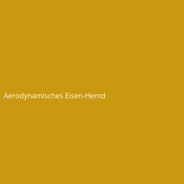 Aerodynamisches Eisen-Hemd