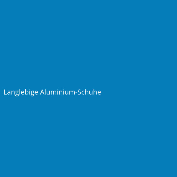 Langlebige Aluminium-Schuhe